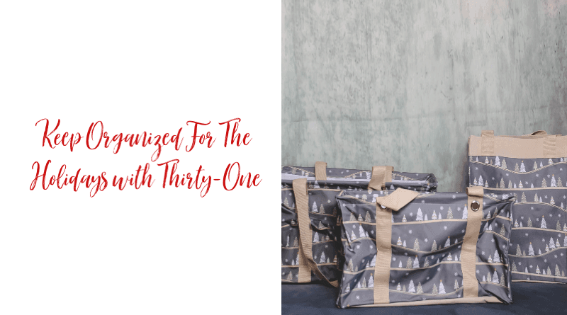Keep Organized For The Holidays with Thirty-One